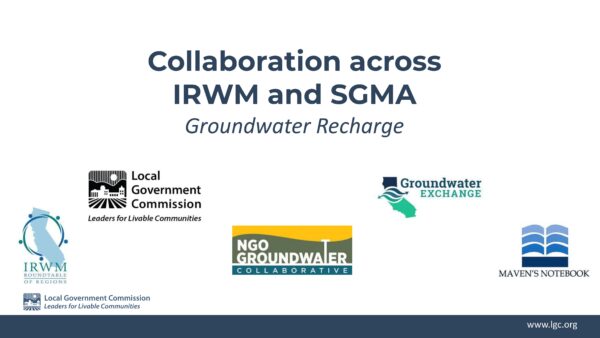 Collaborating Across IRWM and SGMA - Groundwater Recharge